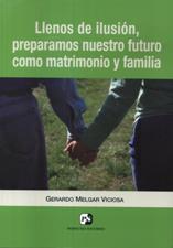 LLENOS DE ILUSION, PREPARAMOS NUESTRO FUTURO COMO MATRIMONIO Y FAMILIA133005842