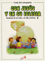 CON JESUS Y EN SU IGLESIA-2 (GUIA DEL CATEQUISTA)1708882687