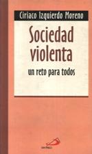 SOCIEDAD VIOLENTA. UN RETO PARA TODOS
