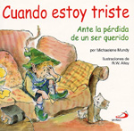 CUANDO ESTOY TRISTE. ANTE LA PERDIDA DE UN SER QUERIDO1810817678
