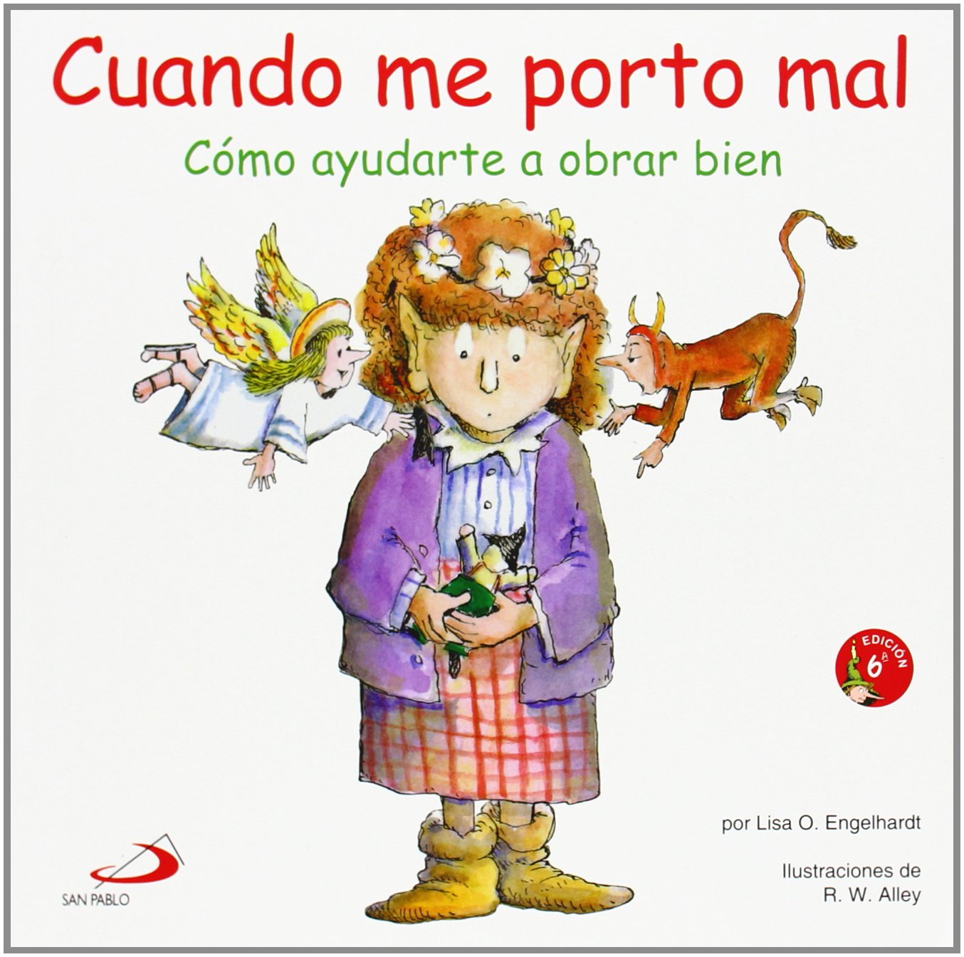 CUANDO ME PORTO MAL. COMO AYUDARTE A OBRAR BIEN634420845