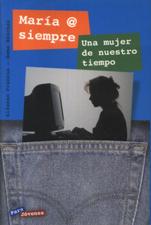 MARIA @ SIEMPRE. UNA MUJER DE NUESTRO TIEMPO