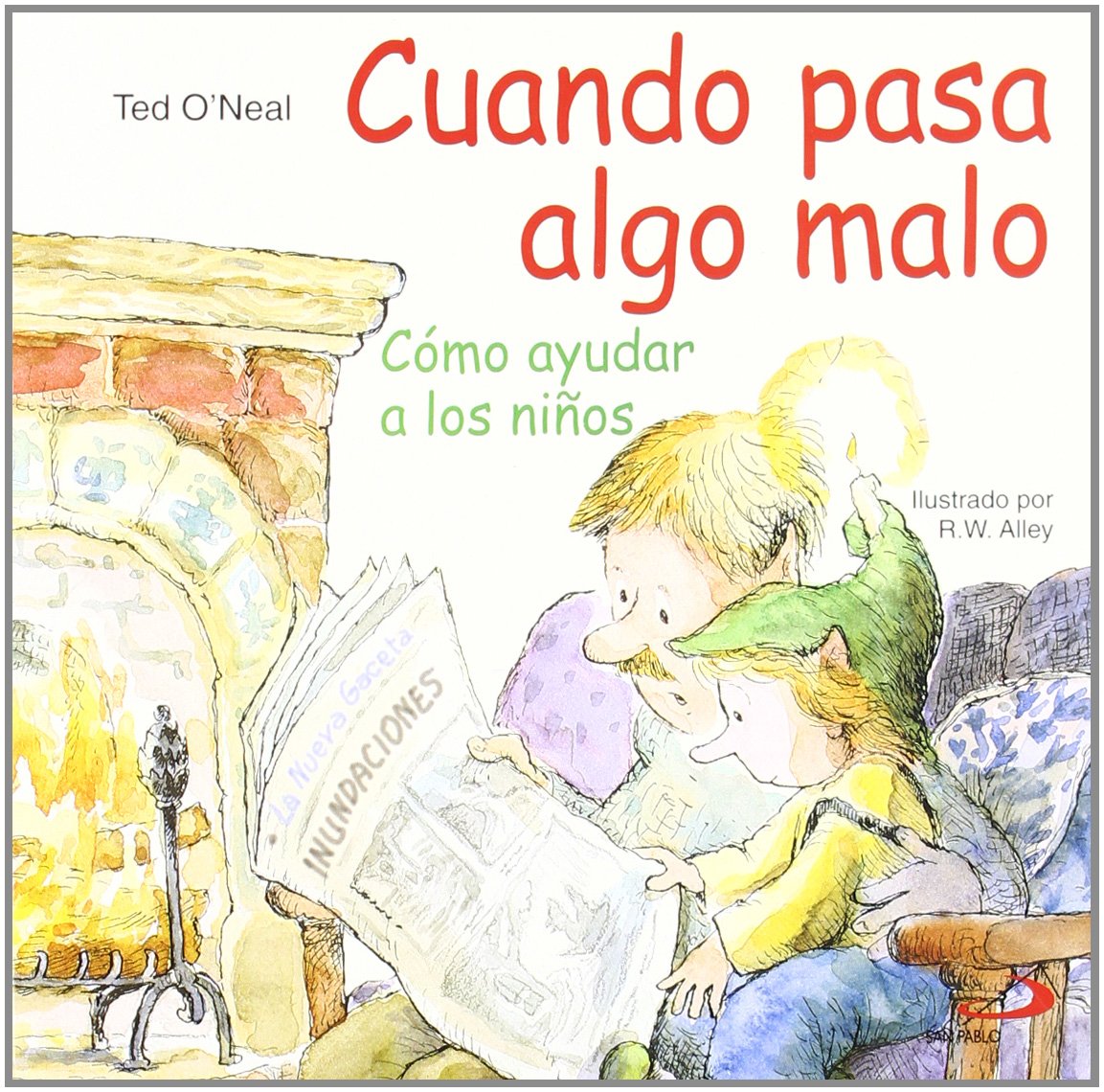 CUANDO PASA ALGO MALO. COMO AYUDAR A LOS NIÑOS1931098734
