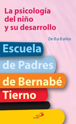 PSICOLOGIA DEL NIÑO Y SU DESARROLLO. DE 0 A 8 AÑOS