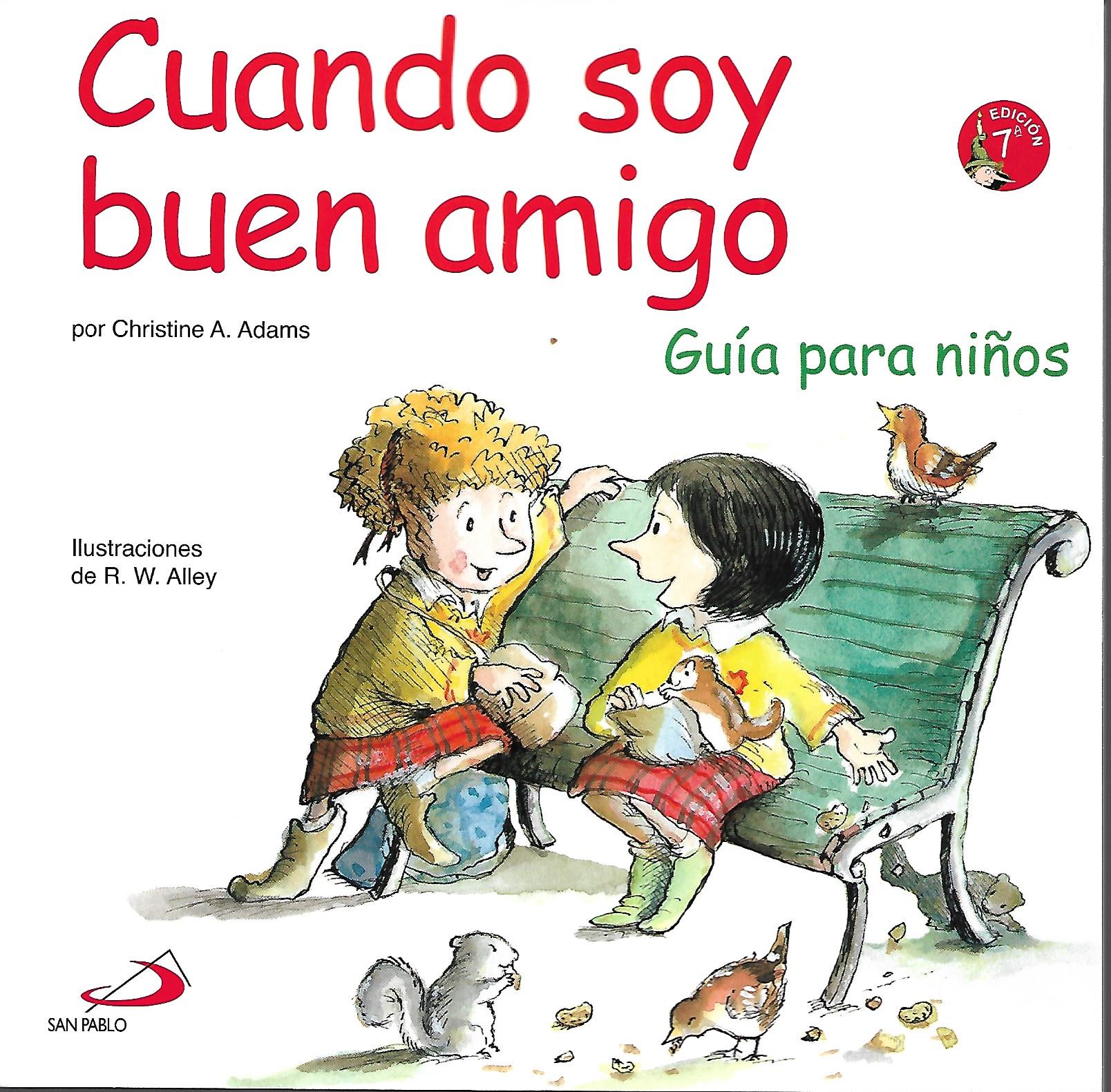 CUANDO SOY BUEN AMIGO. GUIA PARA NIÑOS1810817678