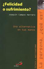 FELICIDAD O SUFRIMIENTO?