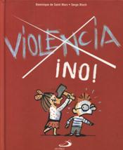 VIOLENCIA. ¡NO!