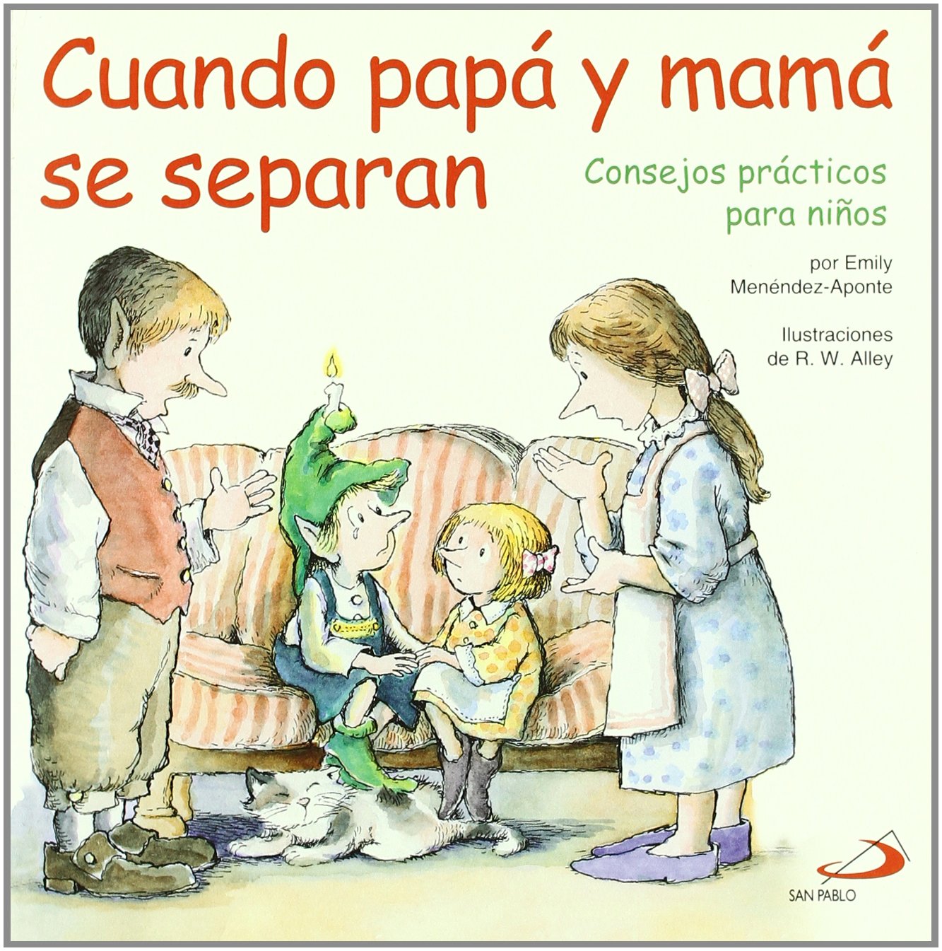 CUANDO PAPA Y MAMA SE SEPARAN. CONSEJOS PRACTICOS PARA NIÑOS1470952167