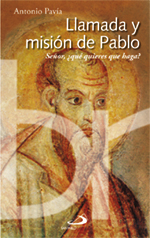 LLAMADA Y MISION DE PABLO. SEÑOR, QUE QUIERES QUE HAGA?1708882687