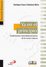 YA EN EL PRINCIPIO. FUNDAMENTOS VETEROTESTAMENTARIOS DE LA MORAL CRISTIANA