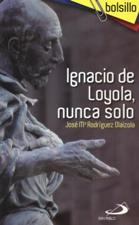 IGNACIO DE LOYOLA, NUNCA SOLO