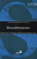 DESCUBRIMIENTO. ITINERARIO DE EXPERIENCIA CRISTIANA PARA ORIENTAR LA VIDA1708882687