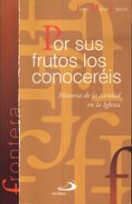 POR SUS FRUTOS LOS CONOCEREIS. HISTORIA DE LA CARIDAD EN LA IGLESIA415629666