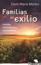 FAMILIAS EN EXILIO. HERIDAS, REENCONTRADAS, RECONCILIADAS