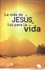 VIDA DE JESUS, LUZ PARA LA VIDA