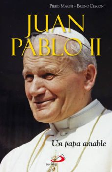 JUAN PABLO II UN PAPA AMABLE