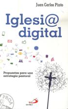 IGLESIA DIGITAL. PROPUESTAS PARA UNA ESTRATEGIA PASTORAL