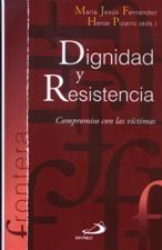 DIGNIDAD Y RESITENCIA. COMPROMISO CON LAS VICTIMAS133005842