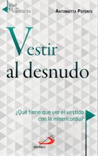 VESTIR AL DESNUDO. ¿QUE TIENE QUE VER EL VESTIDO CON LA MISERICORDIA?