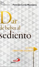 DAR DE BEBER AL SEDIENTO. LA VIDA COMO VALOR SUPREMO133005842
