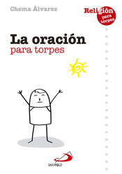 LA ORACION PARA TORPES