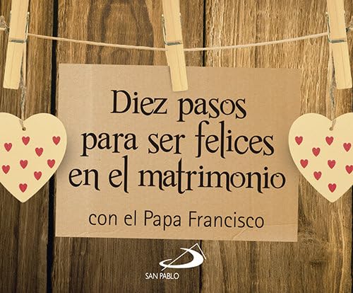 DIEZ PASOS PARA SER FELICES EN EL MATRIMONIO2013947834