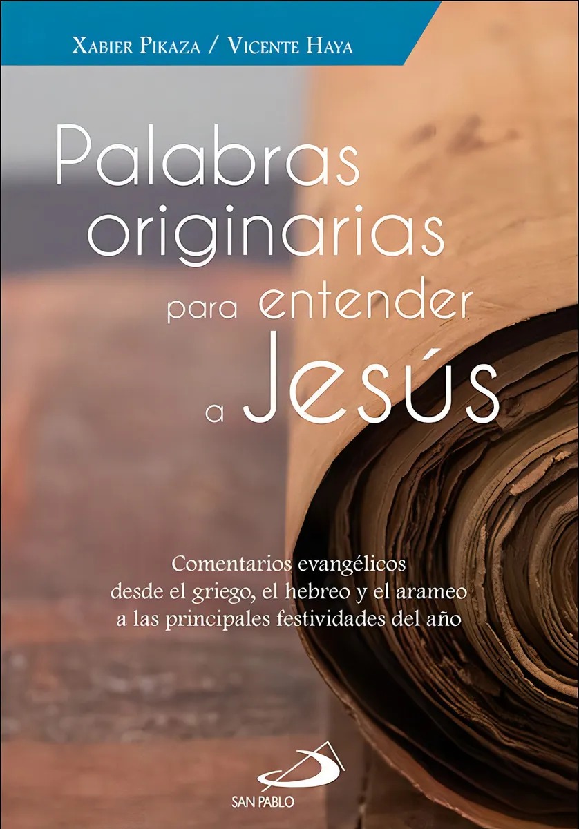 PALABRAS ORIGINARIAS PARA ENTENDER A JESÚS.