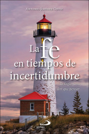 FE EN TIEMPOS DE INCERTIDUMBRE. TEOLOGIA PARA DAR EN QUE PENSAR1708555956
