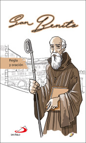 SAN BENITO, REGLA Y ORACION