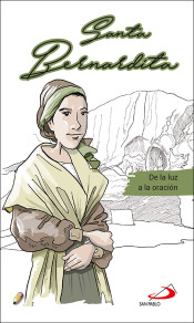 SANTA BERNARDITA, DE LA LUZ A LA ORACION2101997334