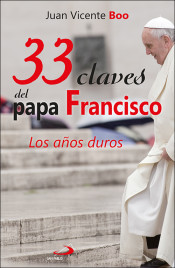 T-33 CLAVES DEL PAPA FRANCISCO. LOS AÑOS DUROS277414407