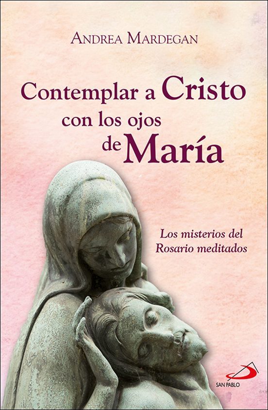 CONTEMPLAR A CRISTO CON LOS OJOS DE MARÍA178423276