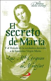 EL SECRETO DE MARÍA Y EL TRATADO DE LA VERDADERA DEVOCIÓN A LA SANTÍSIMA VIRGEN MARÍA980486328