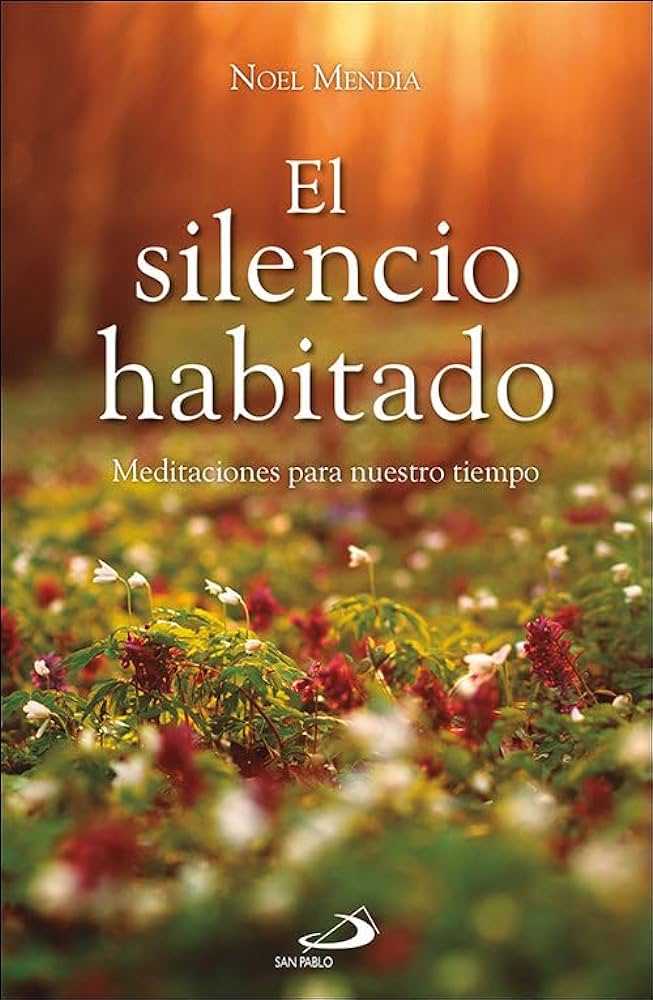 SILENCIO HABITADO. MEDITACIONES PARA NUESTRO TIEMPO1582849471