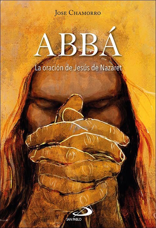 ABBÁ. LA ORACION DE JESUS DE NAZARET602028850