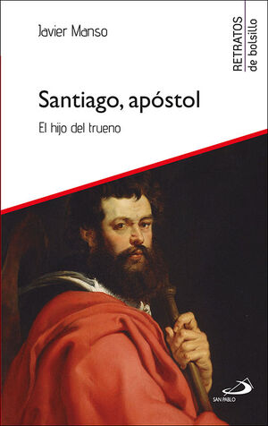 SANTIAGO, APÓSTOL. EL HIJO DEL TRUENO