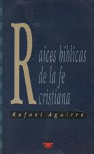 RAICES BIBLICAS DE LA FE CRISTIANA