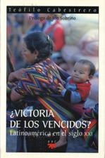 VICTORIA DE LOS VENCIDOS?.LATINOAMERICA EN EL SIGLO XXI