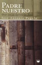 PADRE NUESTRO. ORAR CON EL ESPIRITU DE JESÚS1708882687