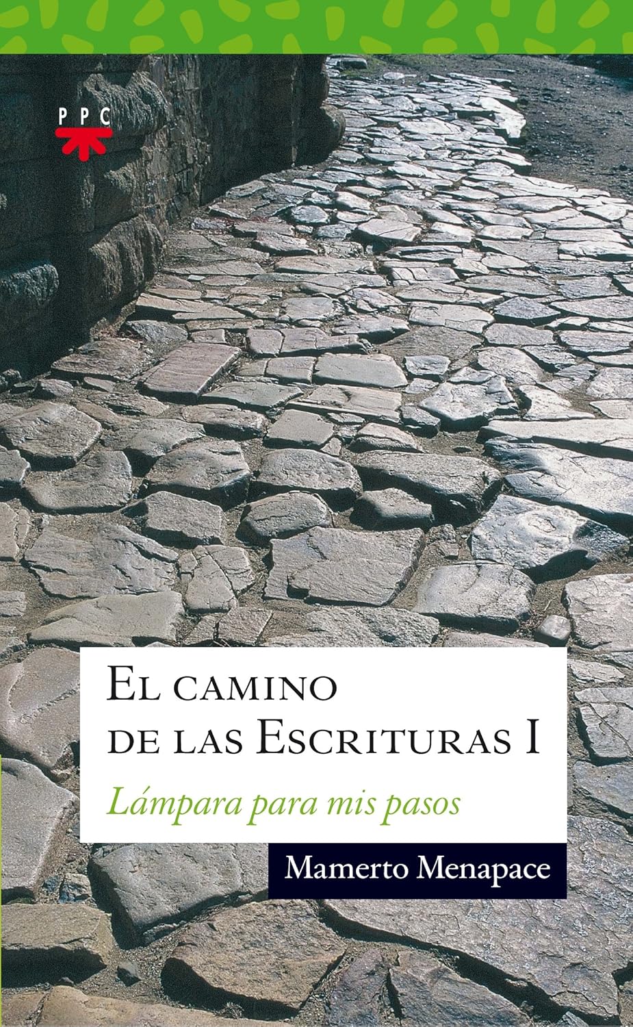 CAMINO DE LAS ESCRITURAS 1. LAMPARA PARA MIS PASOS512769442