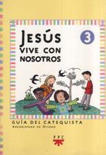 JESUS VIVE CON NOSOTROS 3. GUIA DEL CATEQUISTA248295449