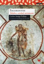 SACERDOTES. PALABRA, CARIDAD, SACRAMENTO