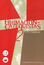 FORMACION DE CATEQUISTAS 2. CURSO BASICO