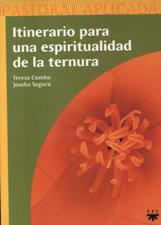 ITINERARIO PARA UNA ESPIRITUALIDAD DE LA TERNURA1265730244