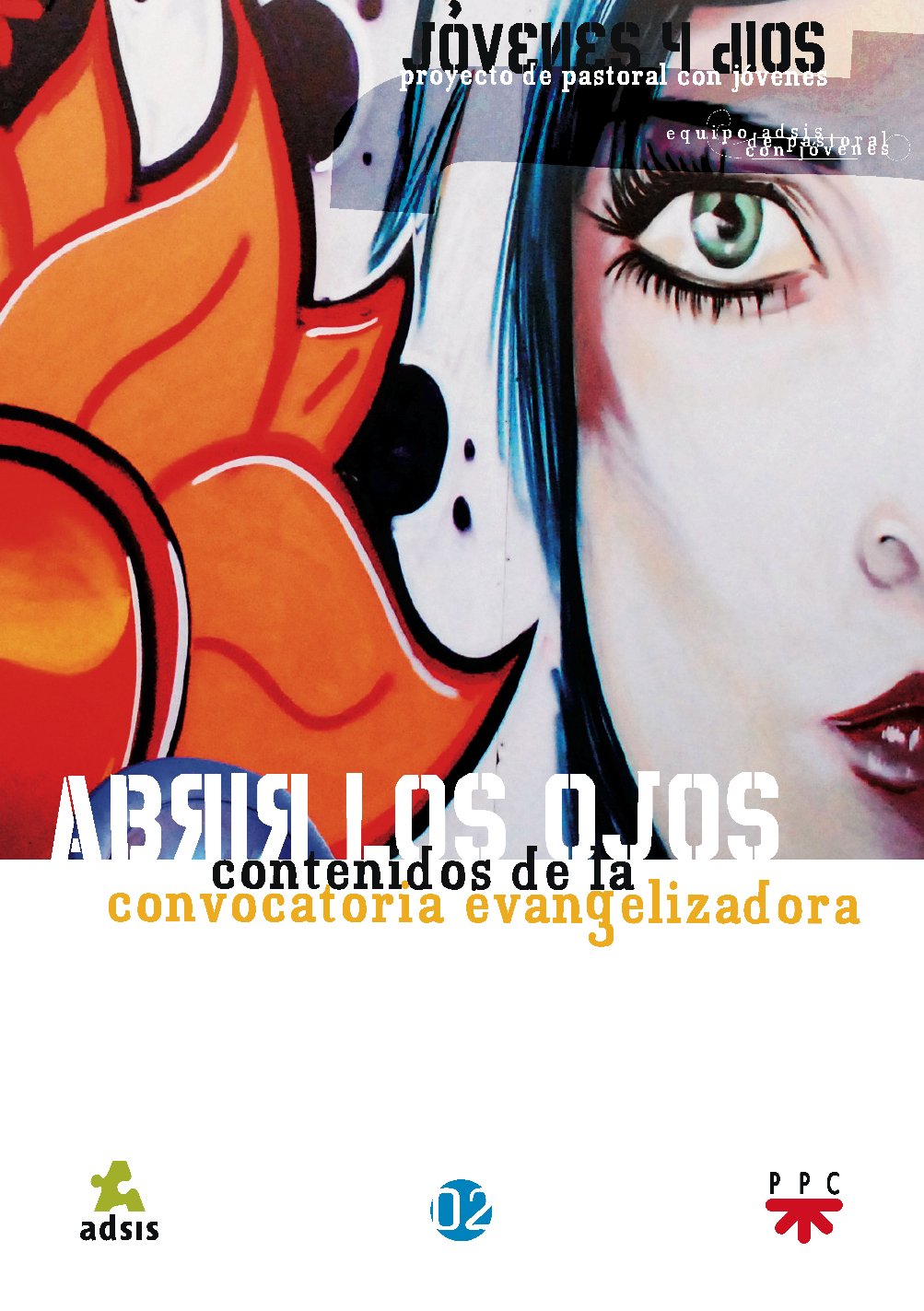 ABRIR LOS OJOS. CONTENIDOS DE LA CONVOCATORIA EVANGELIZADORA1708882687