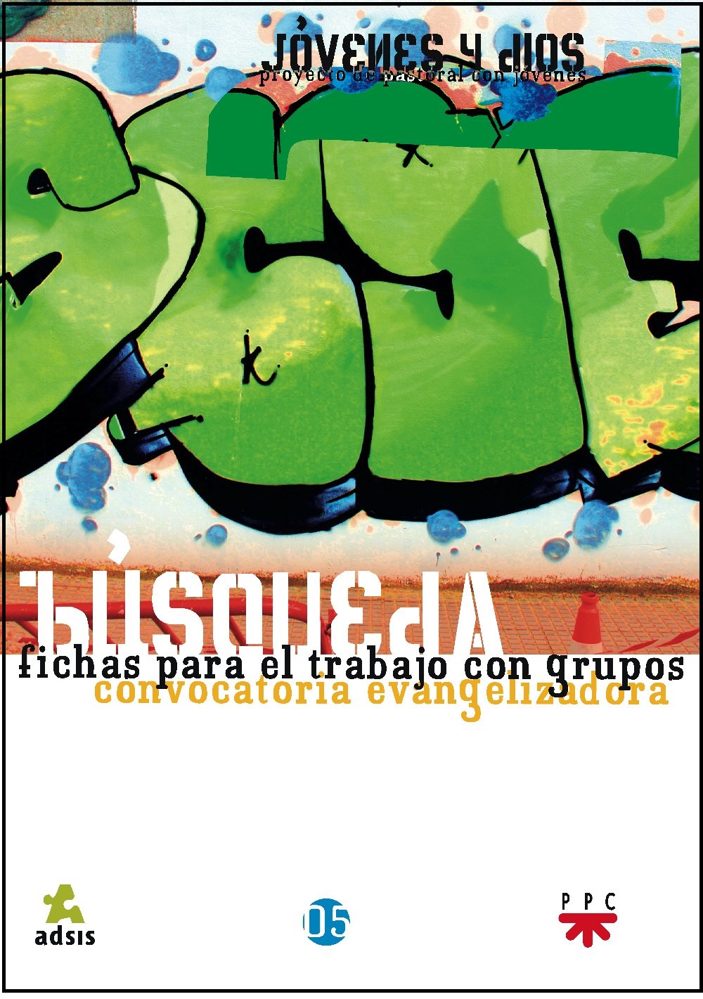 BUSQUEDA. FICHAS PARA EL TRABAJO CON GRUPOS. CONVOCATORIA EVANGELIZADORA1708882687