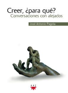CREER, PARA QUE? CONVERSACIONES CON ALEJADOS337703839