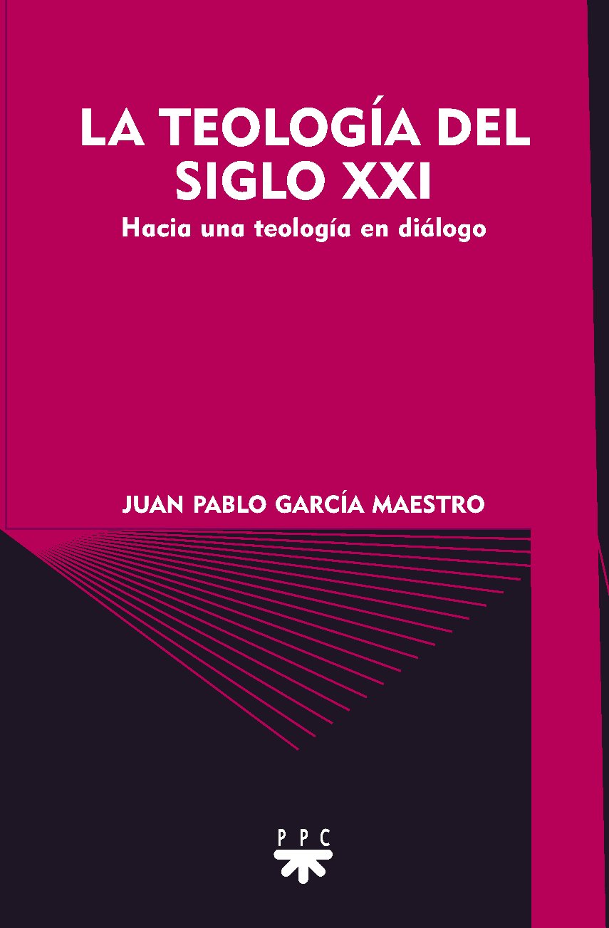 TEOLOGIA DEL SIGLO XXI. HACIA UNA TEOLOGIA EN DIALOGO