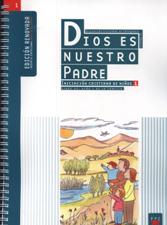 DIOS ES NUESTRO PADRE. LIBRO DEL NIÑO Y DE LA FAMILIA