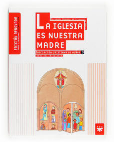 LA IGLESIA ES NUESTRA MADRE. LIBRO DEL CATEQUISTA